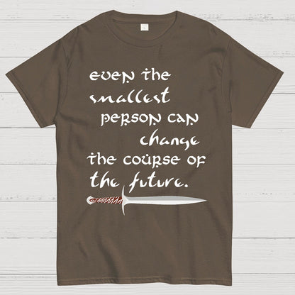 Even the smallest person can alter the path of the future Geek T-Shirt