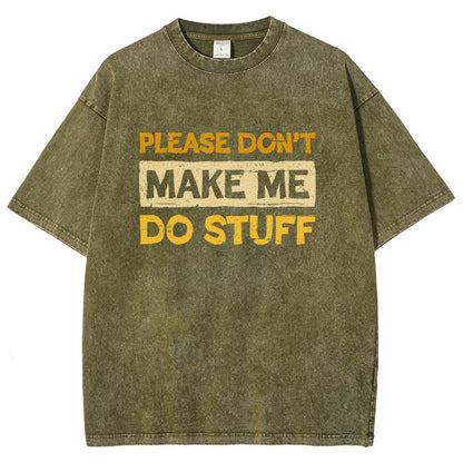 Don't Make Me Do Stuff Vintage Distressed T-shirt