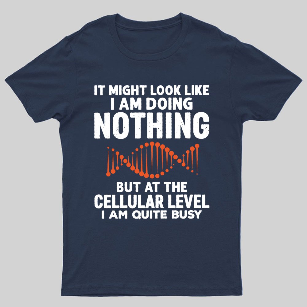It Might Look Like I Am Doing Nothing Geeky T-Shirt