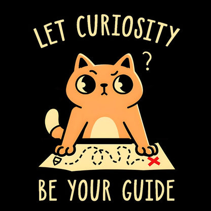 Let Curiosity Be Your Guide Geek T-Shirt