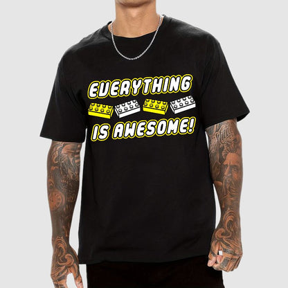 Everything Is Awesome Geek T-Shirt