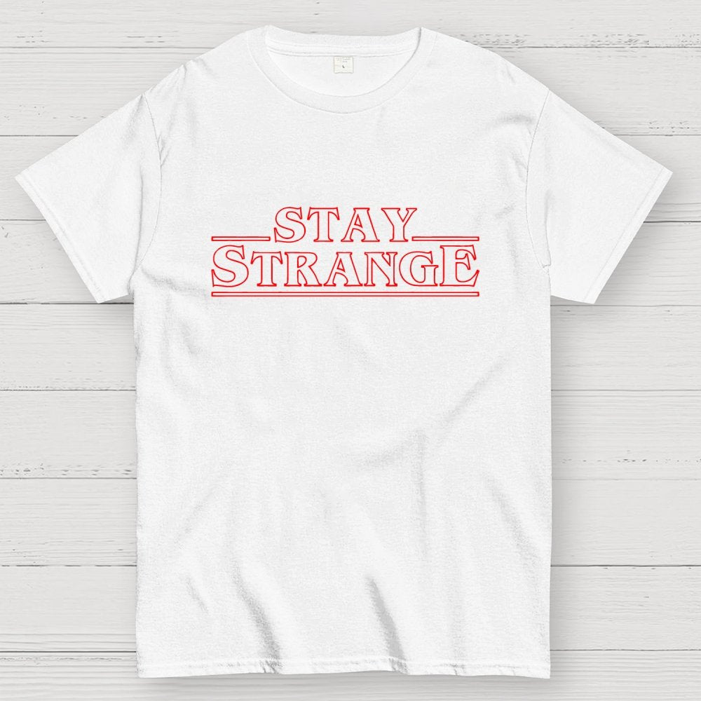 STAY STRANGE Geek T-Shirt