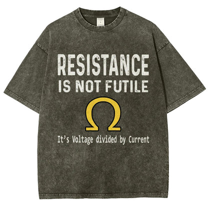 Ohm's Law Resistance Is Not Futile Vintage Distressed T-shirt