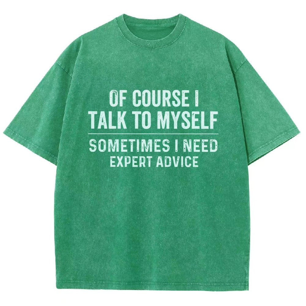 Of Course I Talk To Myself Vintage Distressed T-shirt