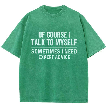Of Course I Talk To Myself Vintage Distressed T-shirt