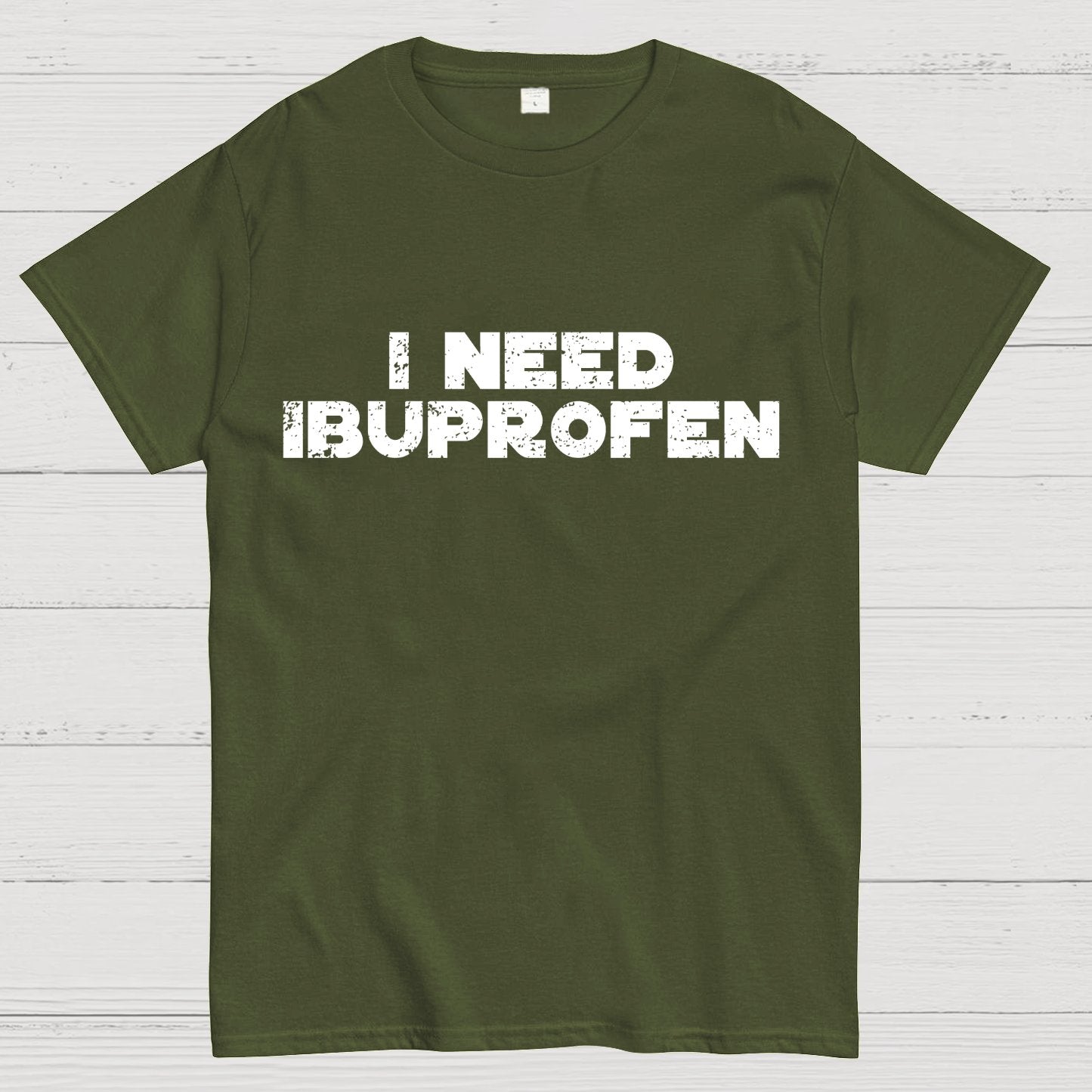 I Need Ibuprofen Geek T-Shirt