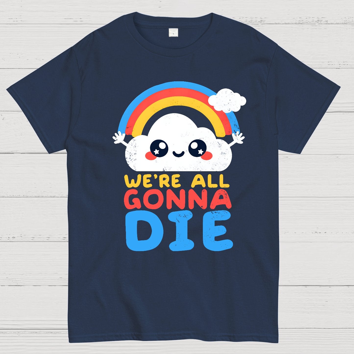 All Gonna Die Geek T-Shirt