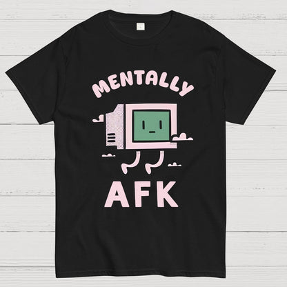 Mentally AFK Geek T-Shirt