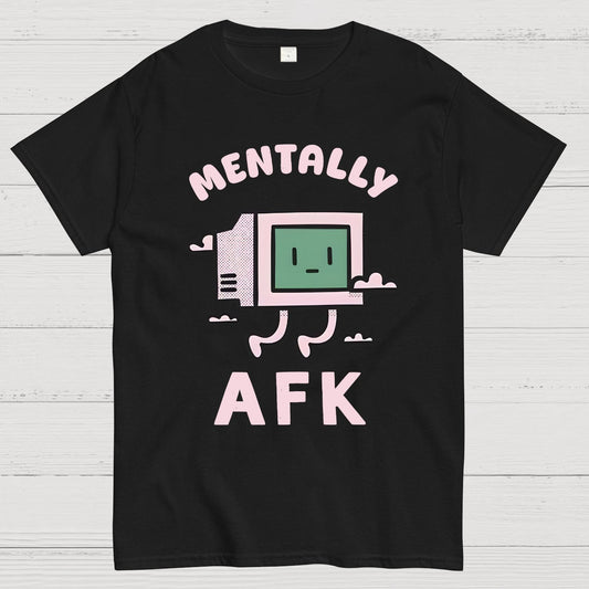 Mentally AFK Geek T-Shirt