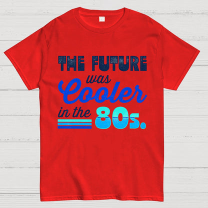 The Future Was Cooler In The Past Geek T-Shirt