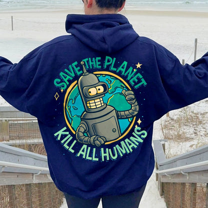 Save The Planet Kill All Humans Geek Printed Back Cotton Hoodie