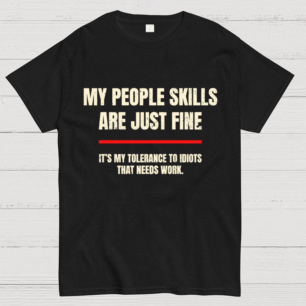 My People Skills Are Fine Geek T-Shirt
