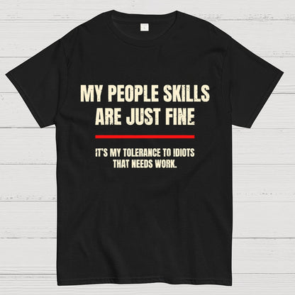 My People Skills Are Fine Geek T-Shirt