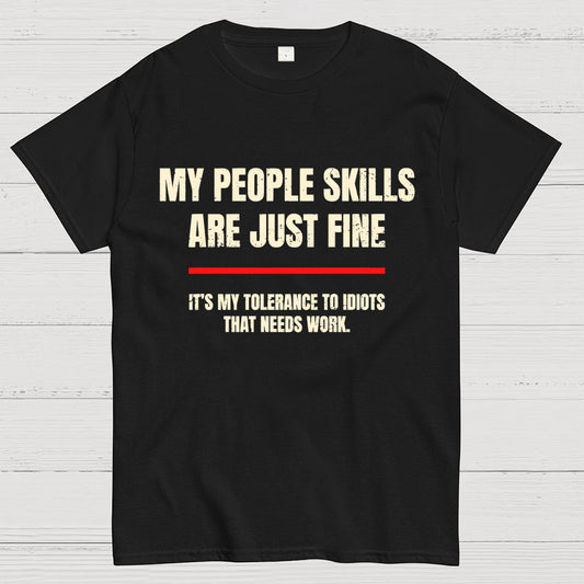 My People Skills Are Fine Geek T-Shirt