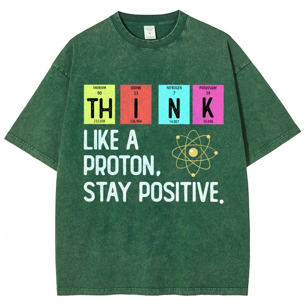 Think Like A Proton And Stay Positive Vintage Distressed T-shirt