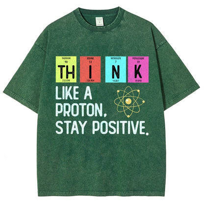 Think Like A Proton And Stay Positive Vintage Distressed T-shirt