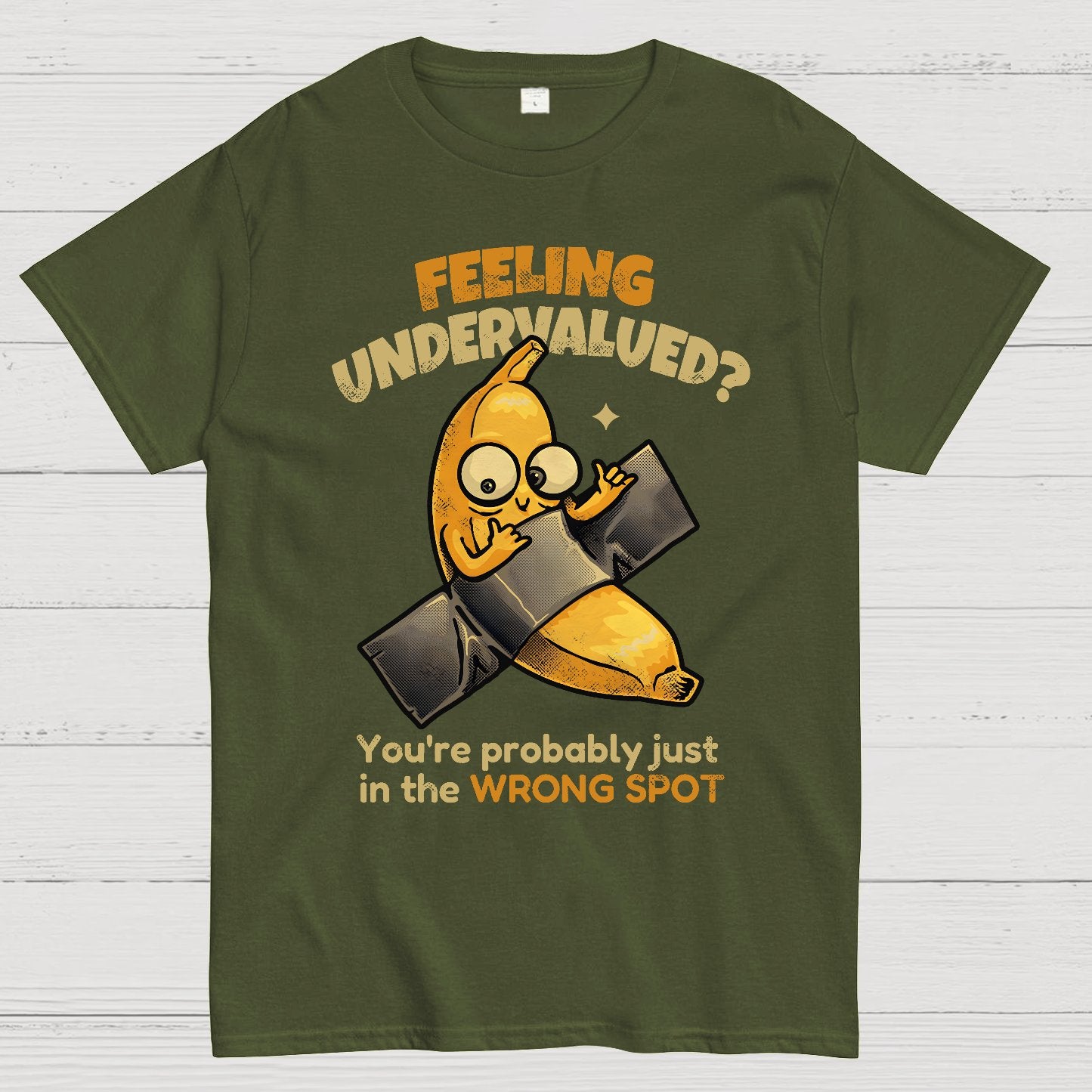 Feeling Undervalued? You're Probably Just In The Wrong Spot Value yourself Geek T-Shirt