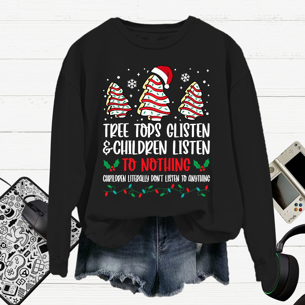 Tree Tops Glisten And Children Listen To Nothing Cotton Pullover Sweatshirt