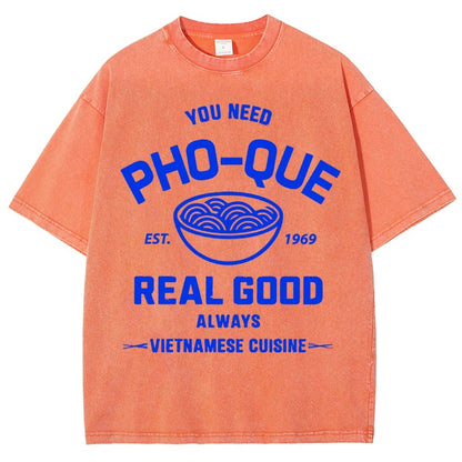 You Need Pho-que Real Good Vintage Distressed T-shirt