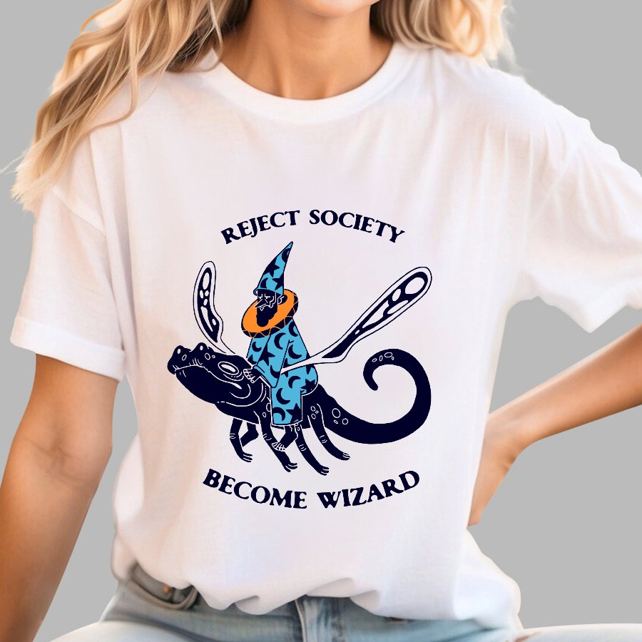 Reject society, become wizard Geek T-Shirt