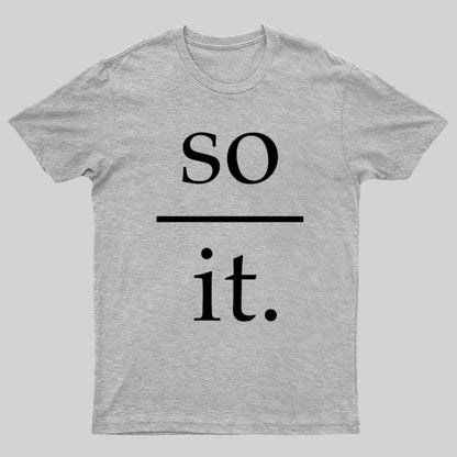 So Over It Nerd T-Shirt