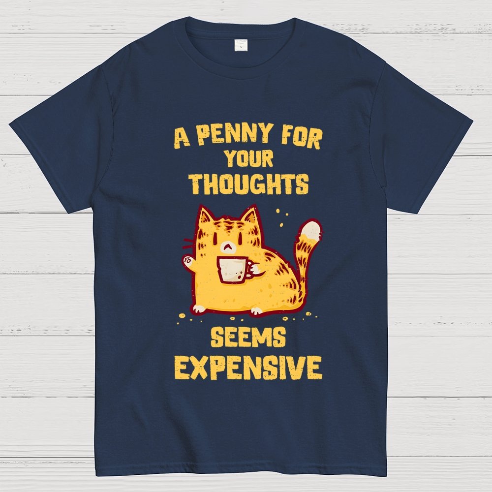A Penny Seems Expensive Geek T-Shirt