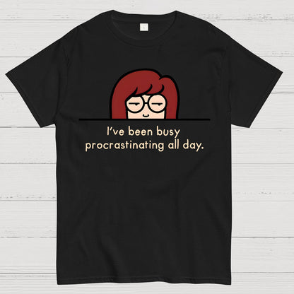 Busy Procrastinating. Sarcasm Geek T-Shirt