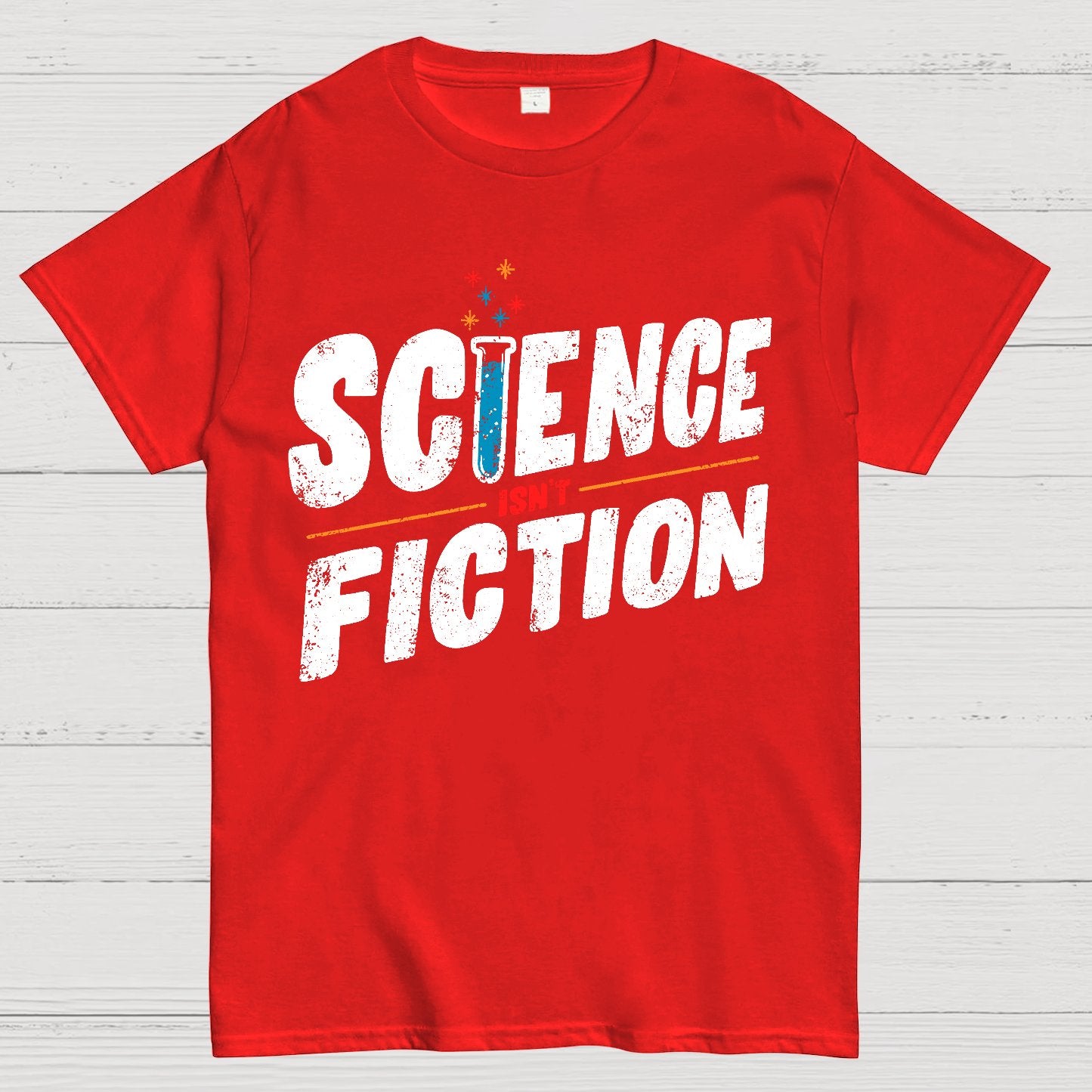 Science Isn’t Fiction Geek T-Shirt