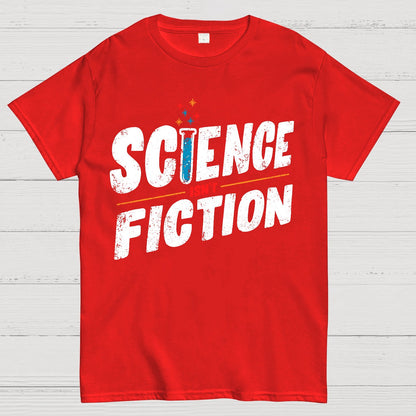 Science Isn’t Fiction Geek T-Shirt