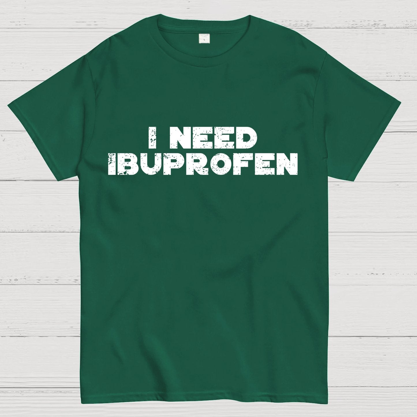 I Need Ibuprofen Geek T-Shirt