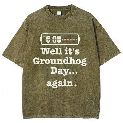 Well It's Groundhog Day Again Vintage Distressed T-shirt