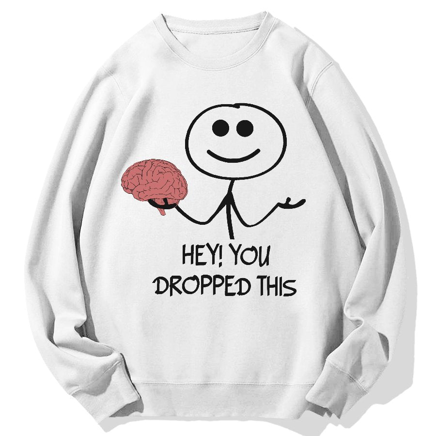 Hey, You Dropped This! Geek Cotton Sweatshirt