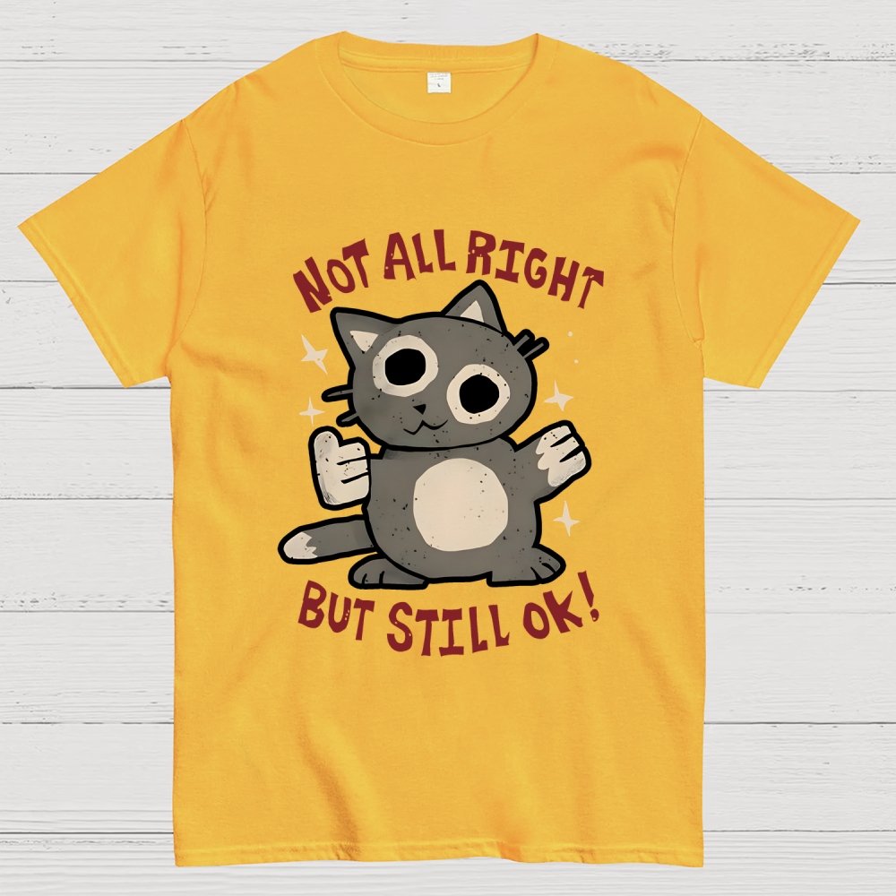 Not All Right But Still Ok Unisex Geek T-Shirt