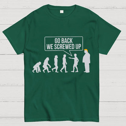 Go Back  We Screwed Up Geek T-Shirt