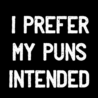 I Prefer My Puns Intended Geeky T-Shirt