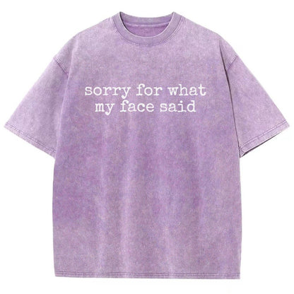 Sorry for What My Face Said Vintage Distressed T-shirt