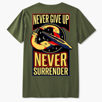 Never Give Up Never Surrender Geek T-Shirt