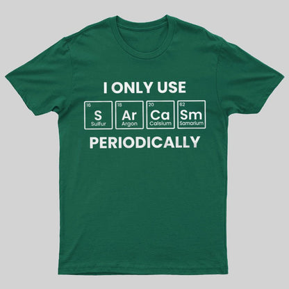 Chemistry Periodic Table Sarcasm Funny T-shirt