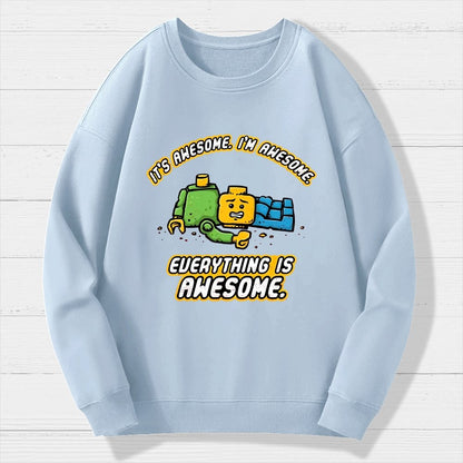 Everything Is Awesome Geek Cotton Sweatshirt