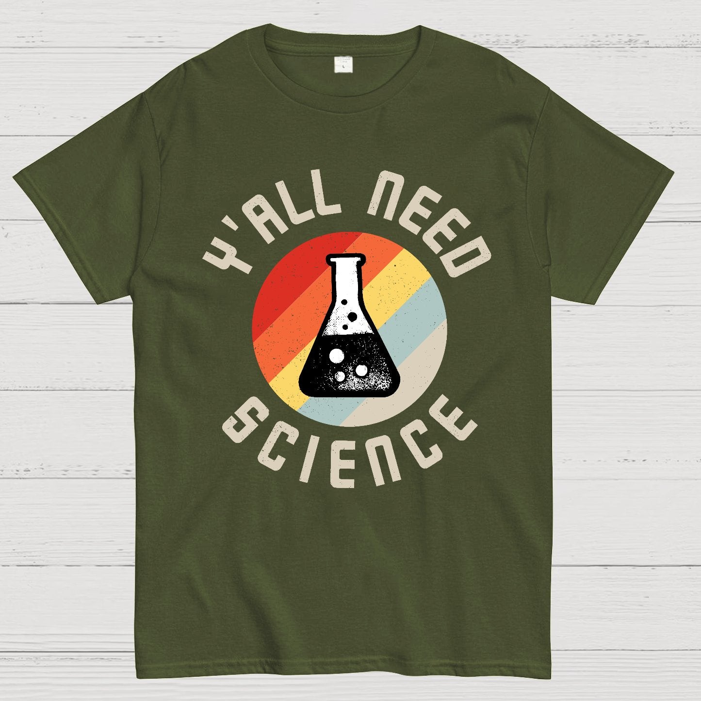Y'all Need Science Chemistry Biology Physics Geek T-Shirt