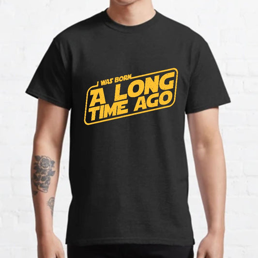 Born A Long Time Ago Geeky T-Shirt