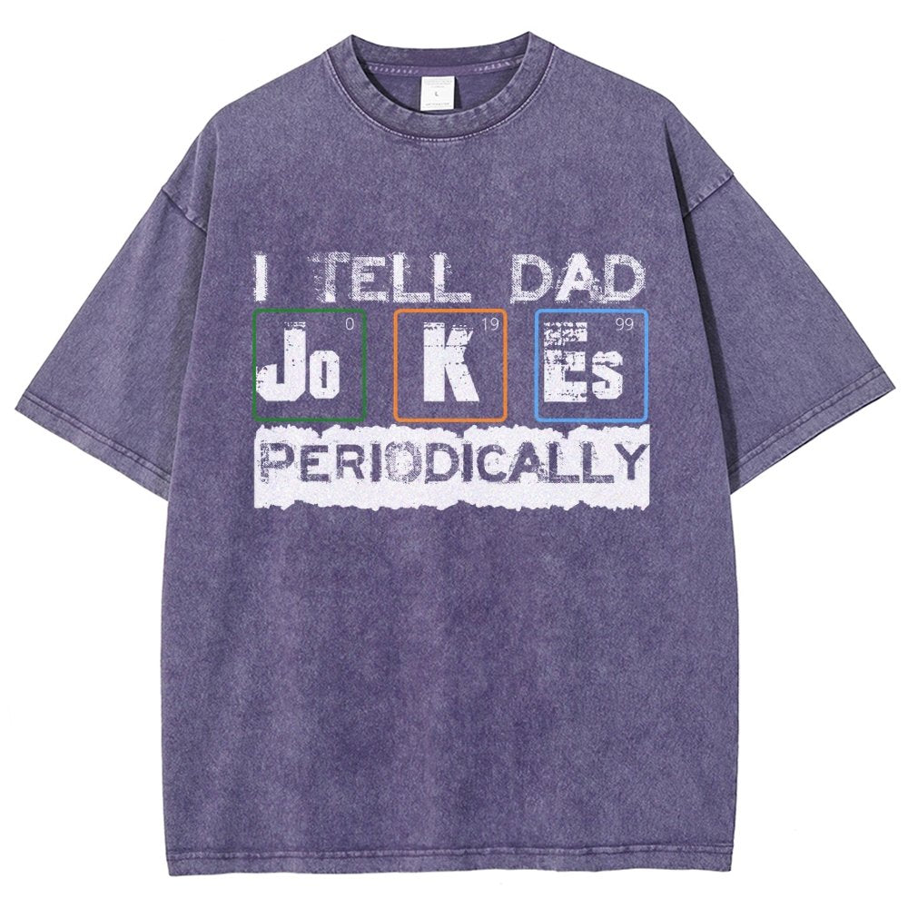 I Tell Dad Jokes Periodically Science Fathers Day Vintage Distressed T-shirt