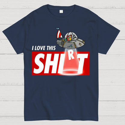 I Love This Shirt Geek T-Shirt