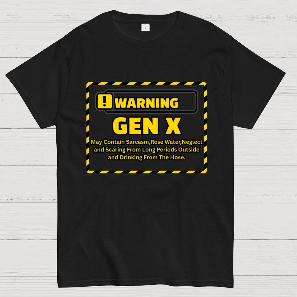 Warning Gen X - Funny Warning Design Geek T-Shirt