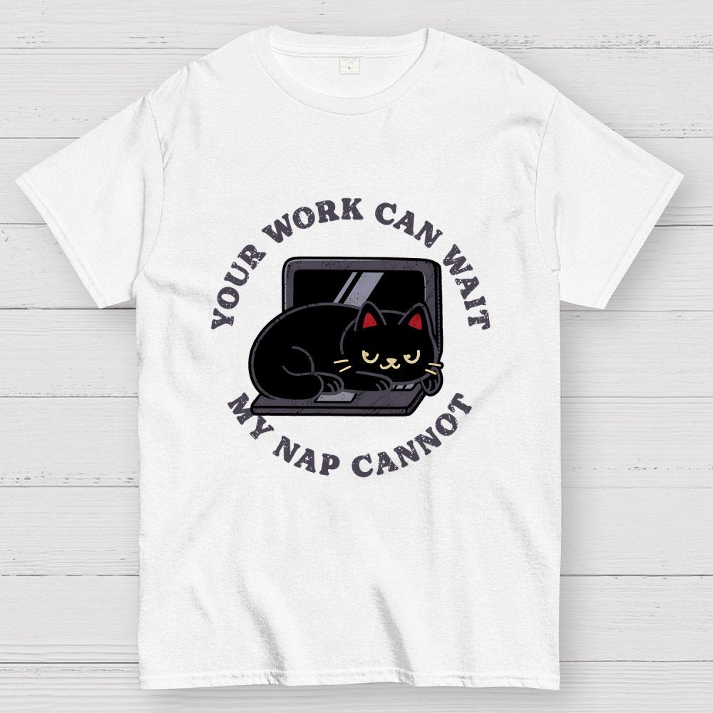 Work Can Wait, Nap Cannot Geek T-Shirt
