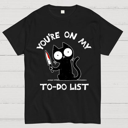 You're On My To-Do List Geek T-Shirt