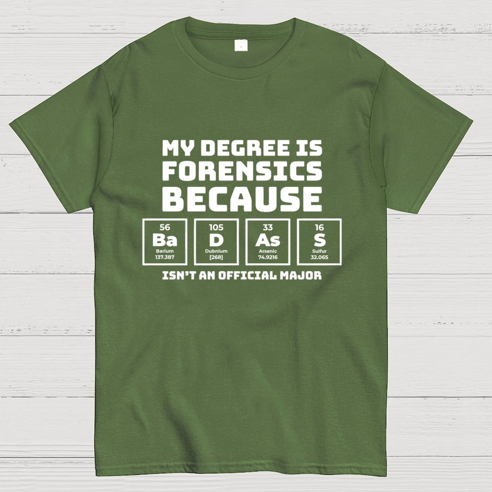 My Degree Forensic Science Periodic Table Funny Geek T-Shirt