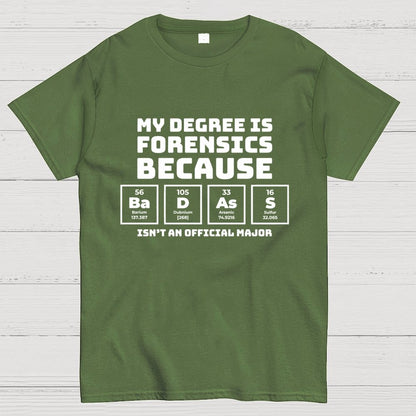 My Degree Forensic Science Periodic Table Funny Geek T-Shirt