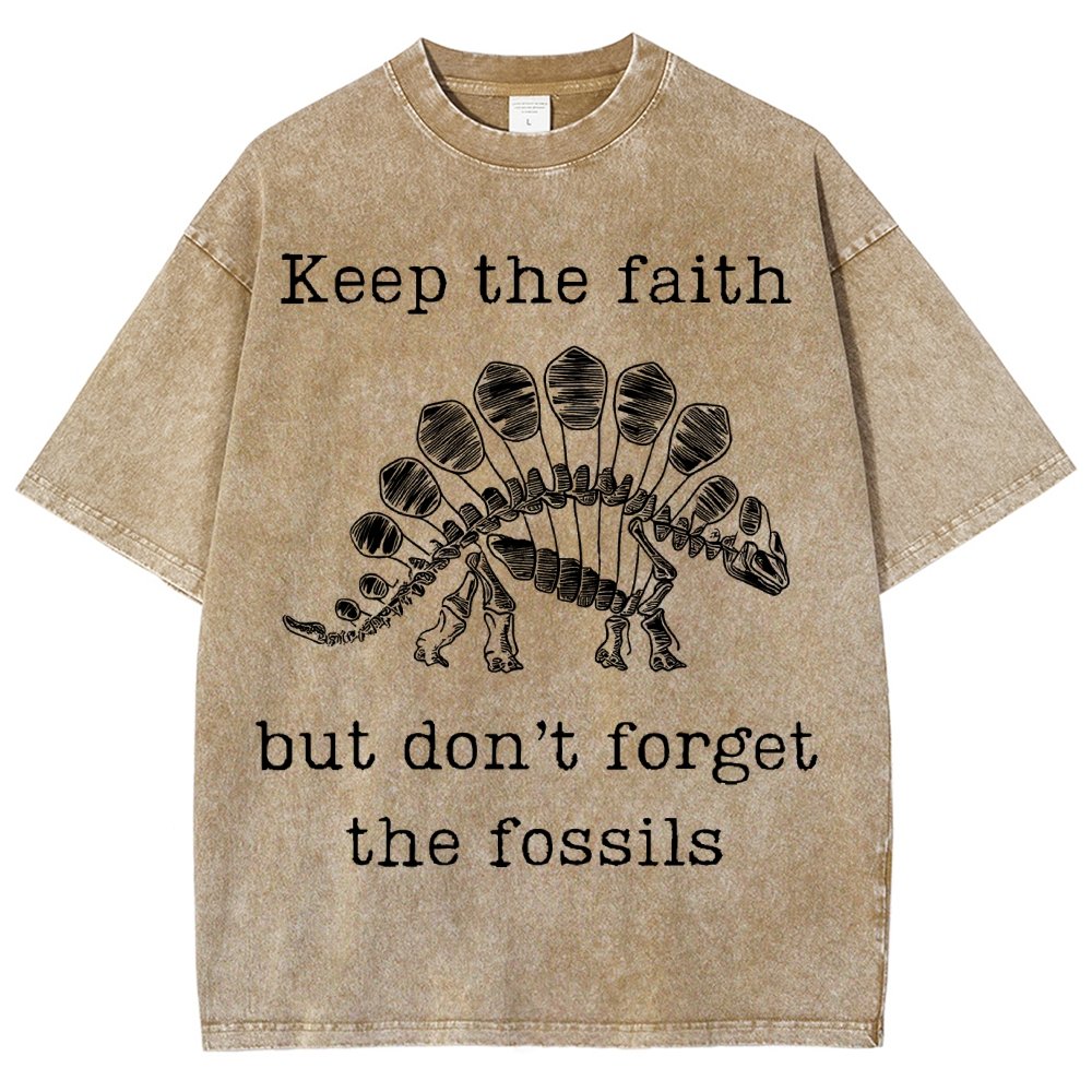 Keep The Faith But Don't Forget the Fossils Vintage Distressed T-shirt