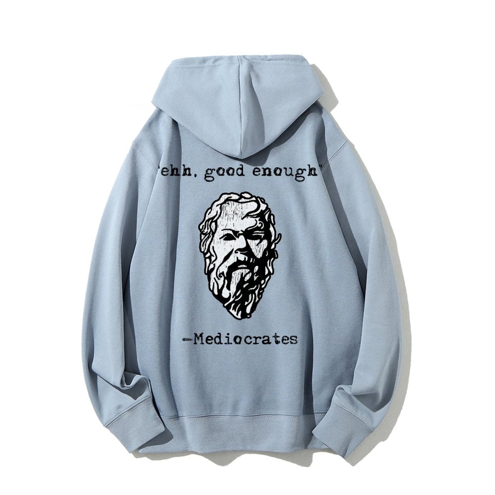 Mediocrates eh Good Enough Printed Back Unisex Cotton Hoodie
